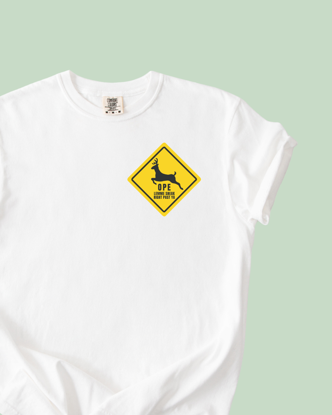 Michigan Ope Deer "Lemme Sneak Right Past Ya" - Unisex Comfort Colors Short-Sleeved Tee