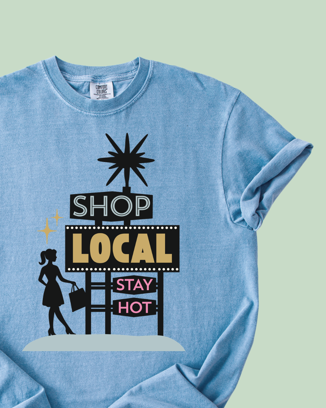 Shop Local Stay Hot - Unisex Comfort Colors Short-Sleeved Tee